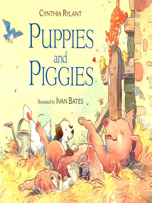 Title details for Puppies and Piggies by Cynthia Rylant - Available